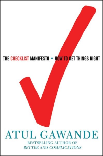 Checklist Manifesto : How to Get Things Right, Hardcover by Gawande, Atul, Us…