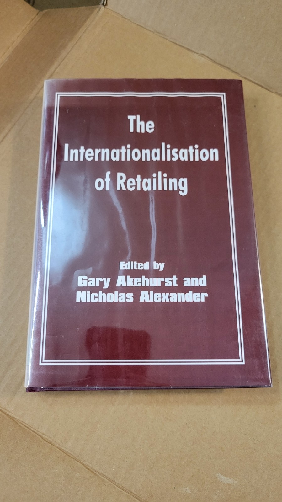 The Internationalisation of Retailing by G. Akehurst (English) Hardcover Book