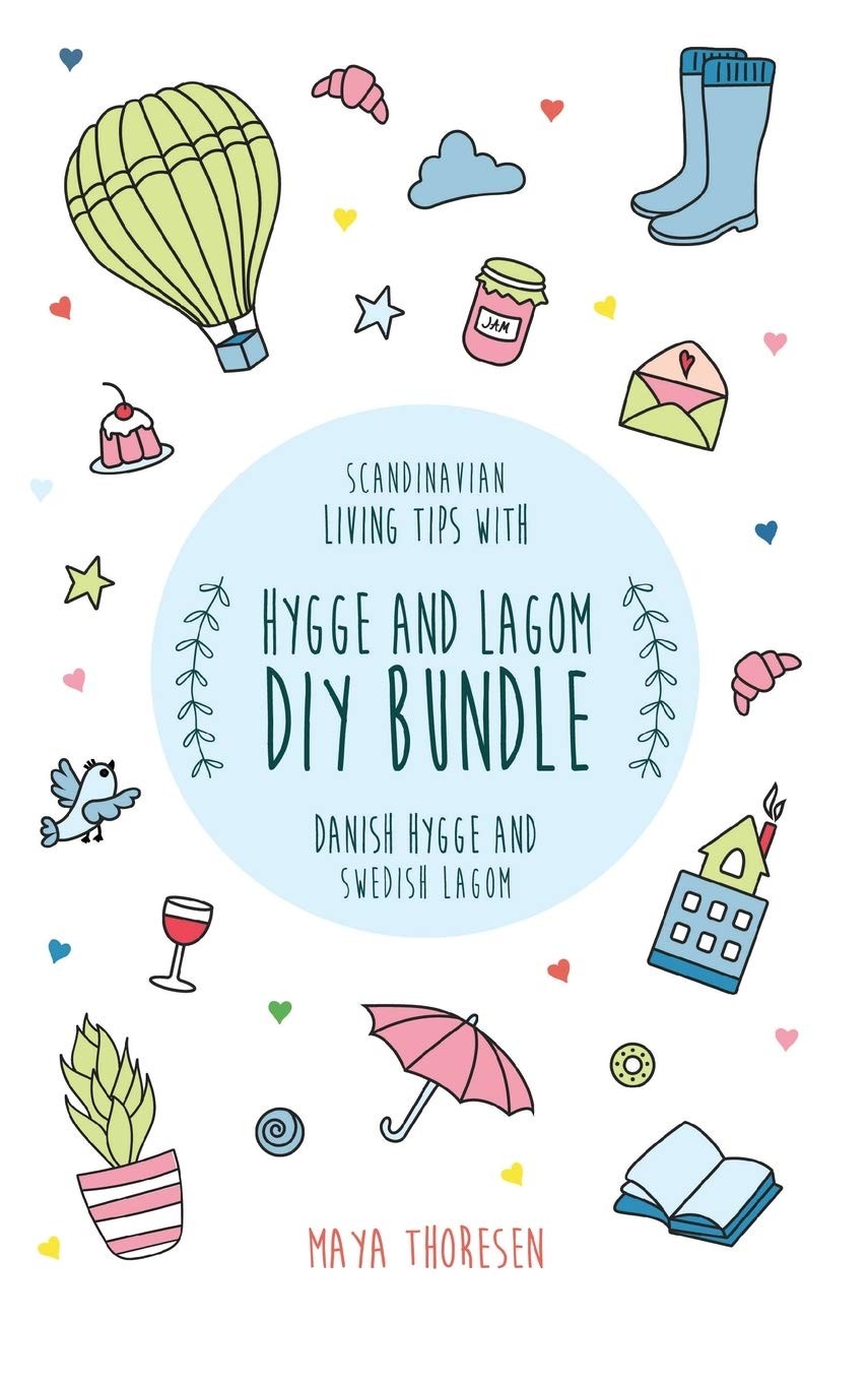 Hygge and Lagom DIY Bundle: Scandinavian living tips with Danish Hygge and S…