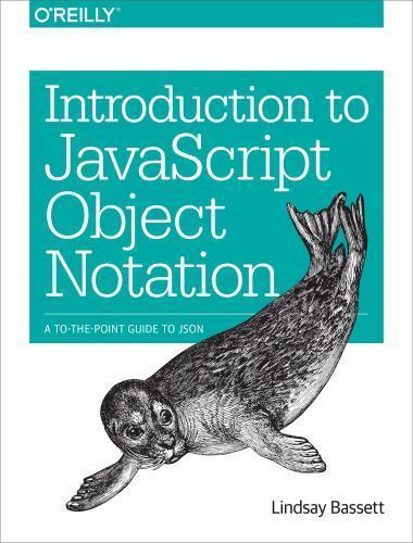 Introduction to JavaScript Object Notation: A To-the-Point Guide to JSON – B3G2