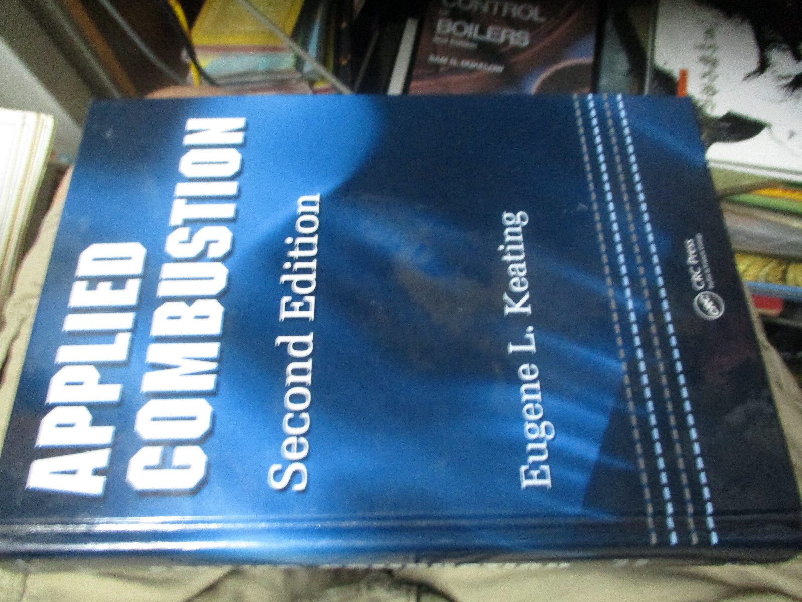 Applied Combustion by Eugene L. Keating, hardback 2007 2nd edition Like New