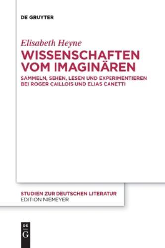 Wissenschaften Vom Imaginären : Sammeln, Sehen, Lesen Und Experimentieren Bei…