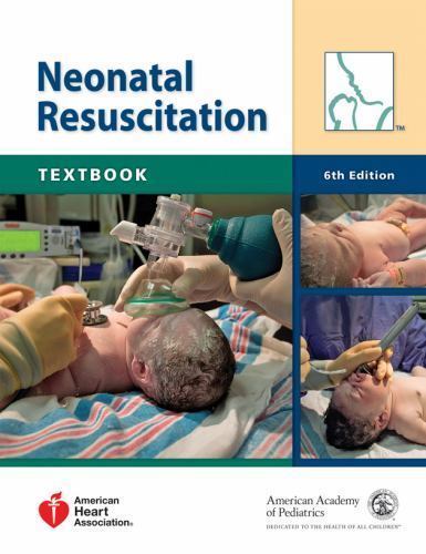 Nrp Ser.: Textbook of Neonatal Resuscitation by American Heart Association Staff