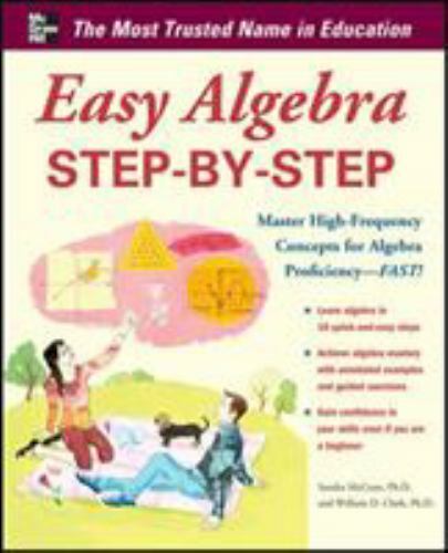 Easy Algebra Step-by-Step (Easy Step-by-Step Series) McCune, Sandra Luna, Clark