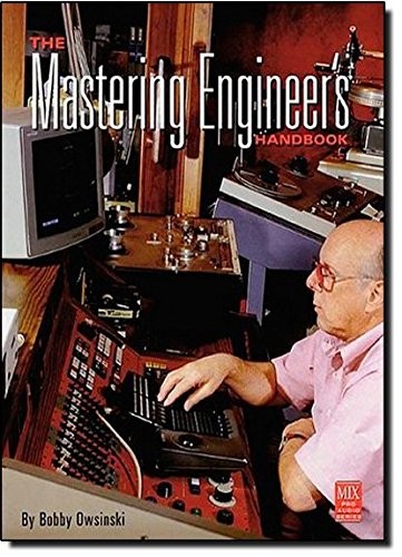 THE MASTERING ENGINEERS HANDBOOK (MIX PRO AUDIO SERIES) By Bobby Owsinski VG