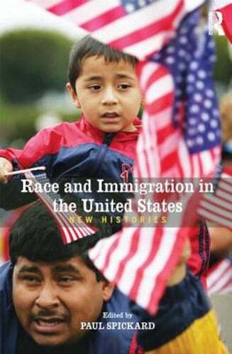 Race and Immigration in the United States: New Histories by Spickard: Used
