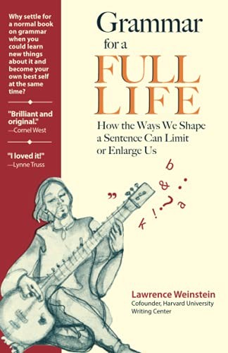 Grammar for a Full Life: How the Wa…, Weinstein, Lawr