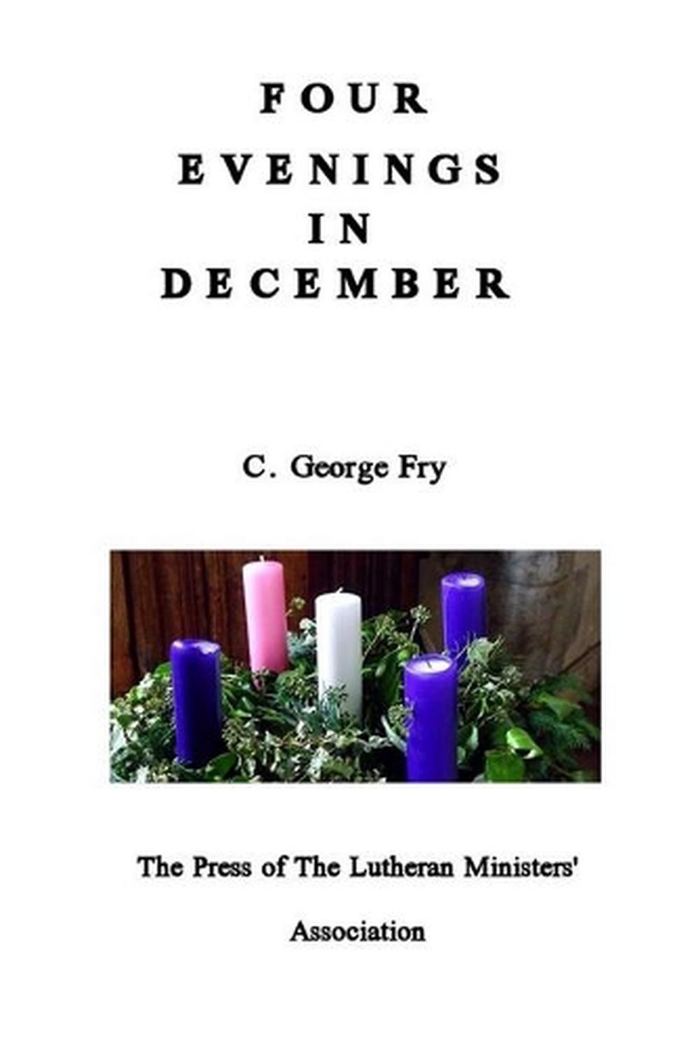Four Evenings in December by George C. Fry (English) Paperback Book