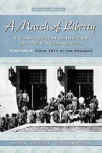 A March of Liberty: A Constitutional History of the United States Volume – GOOD