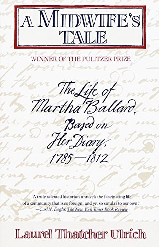 A Midwife’s Tale: the Life of Marth…, Ulrich, Laurel