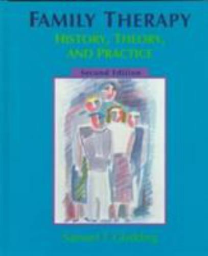 Family Therapy: History, Theory, and Practice by Samuel T. Gladding