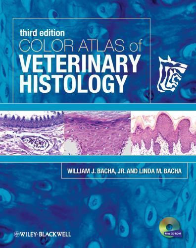 Color Atlas of Veterinary Histology by Bacha Jr., William J., Bacha, Linda M.