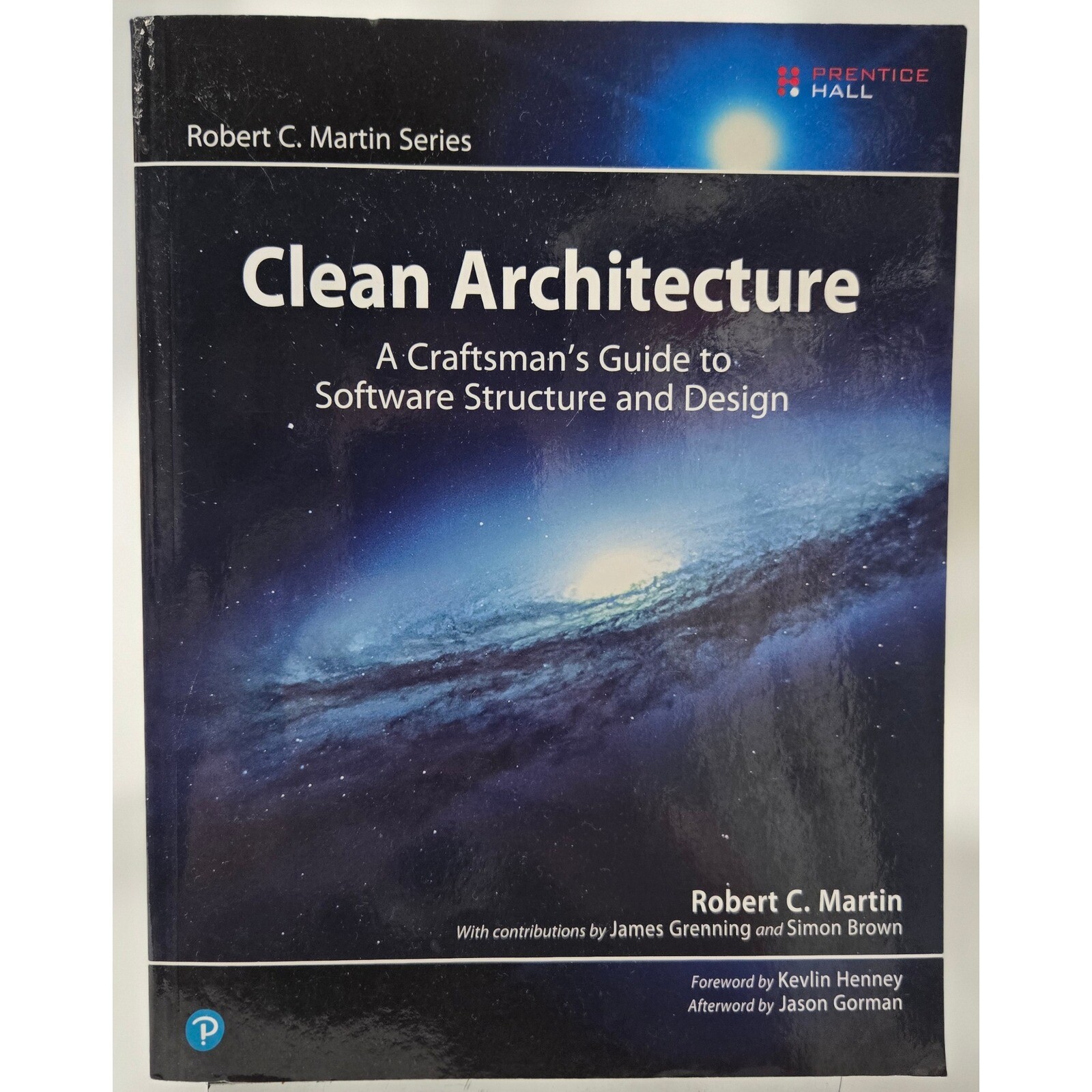 Clean Architecture: Software Structure and Design Guide by Robert C. Martin