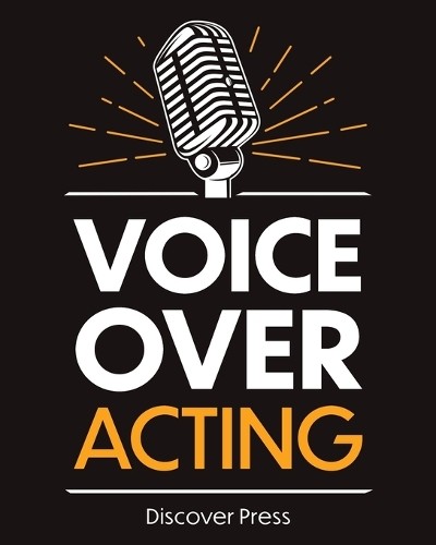 Discover Press Voice Over Acting (Paperback)
