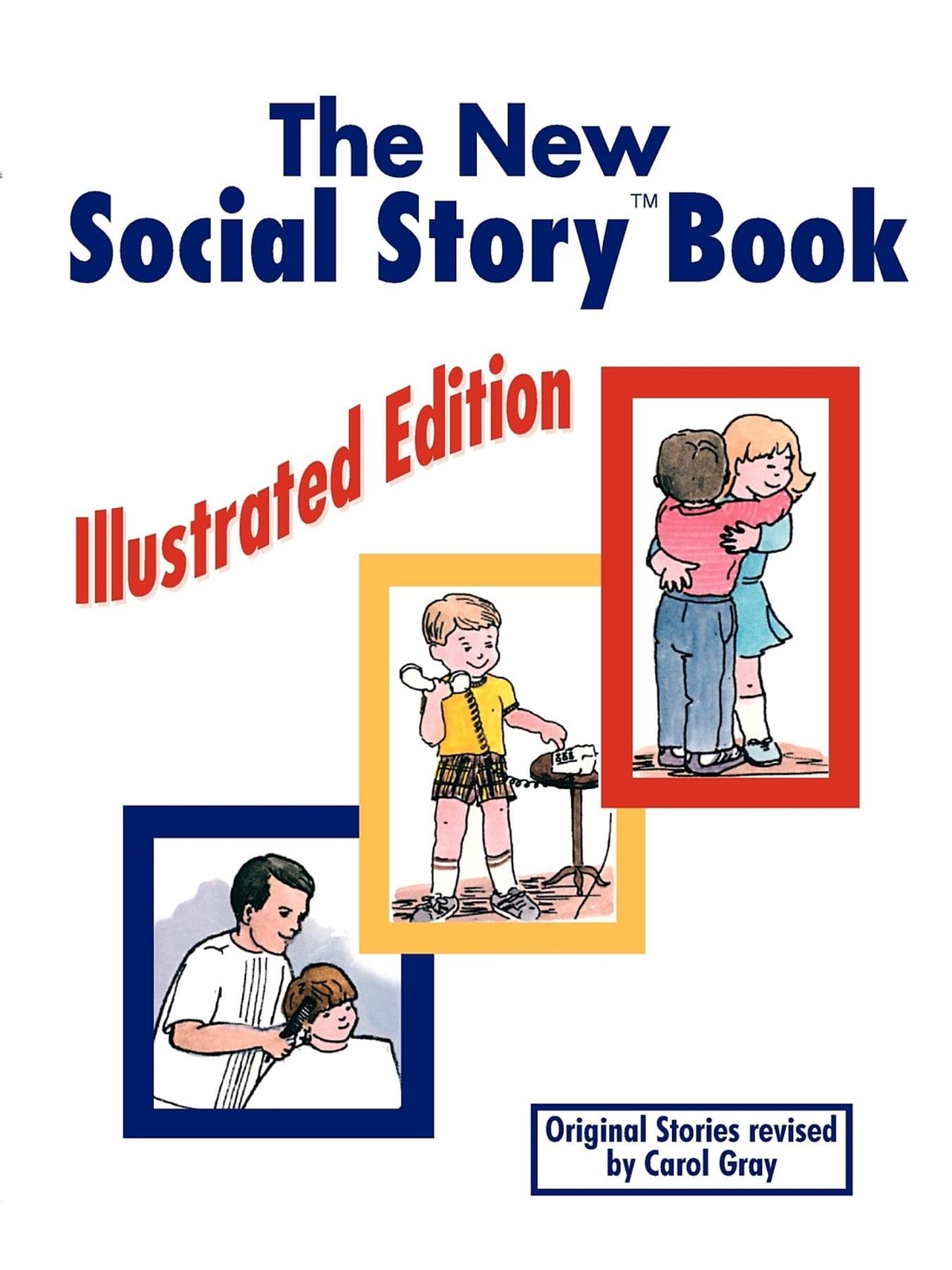 The New Social Story Book: Illustrated Edition: Teaching Social Skills to Ch…