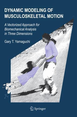 Dynamic Modeling of Musculoskeletal Motion: A Vectorized Approach for Biomechani