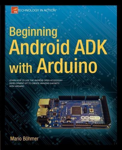 Beginning Android Adk With Arduino, Paperback by Bohmer, Mario, Like New Used…