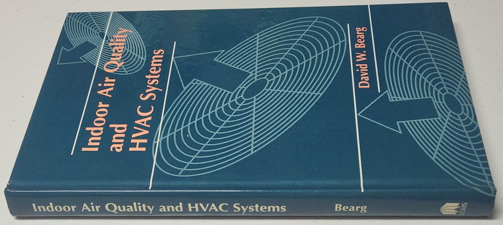 Indoor Air Quality and HVAC Systems by David W. Bearg 1993 HC