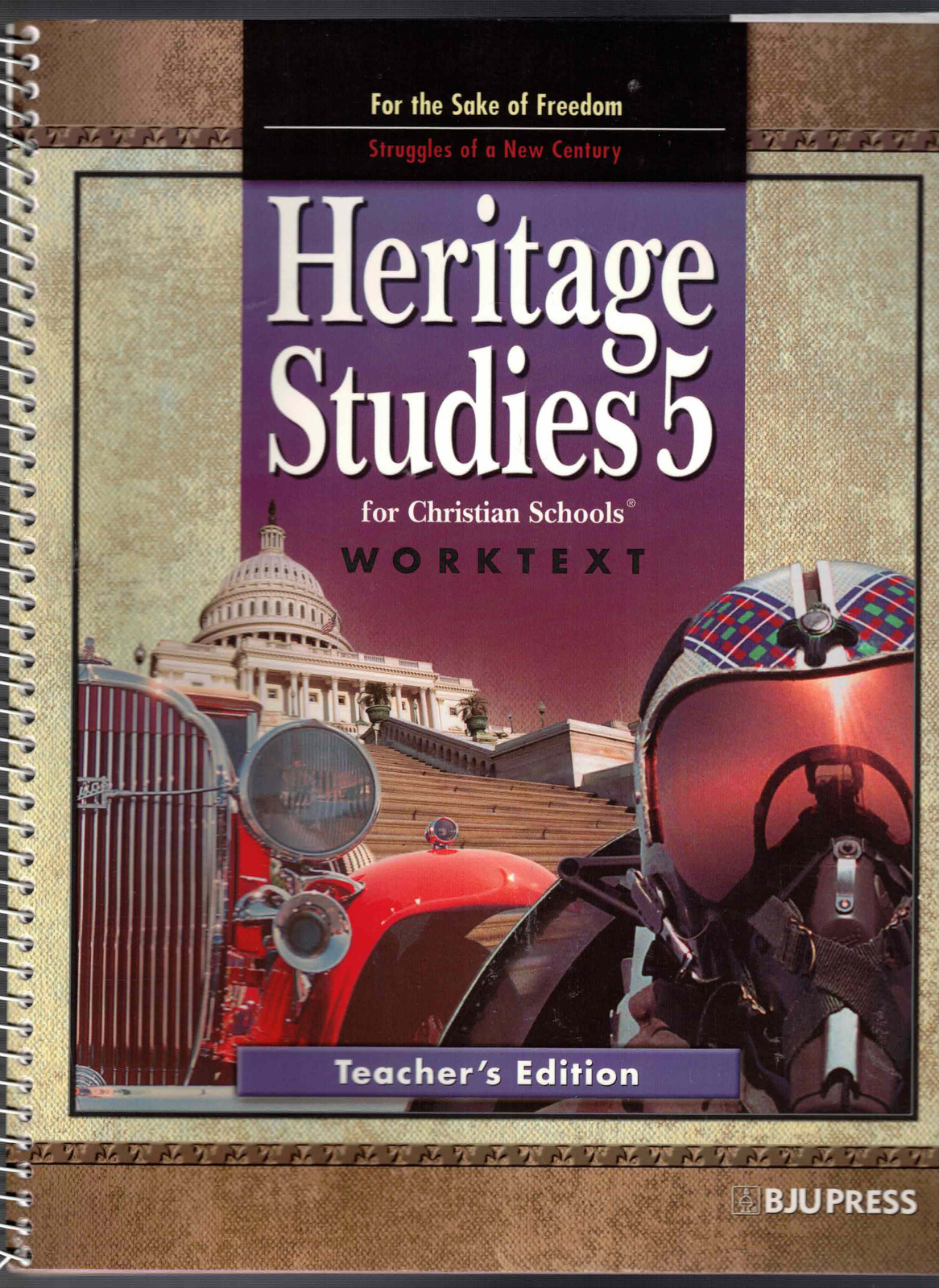 Heritage Studies 5 for Christian Schools Worktext Teacher’s Edition BJU Press