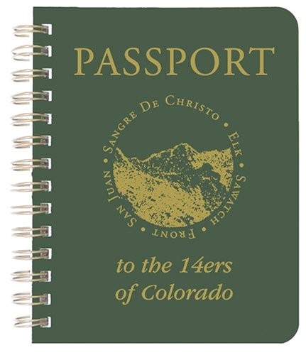 Passport to the 14ers of Colorado (Adventure Passports)
