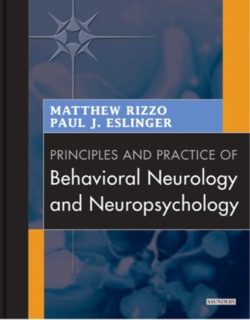 Principles and Practice of Behavioral Neurology and Neuropsycholo