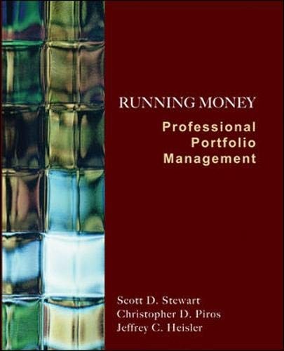 RUNNING MONEY: PROFESSIONAL PORTFOLIO MANAGEMENT By Scott Stewart & Christopher