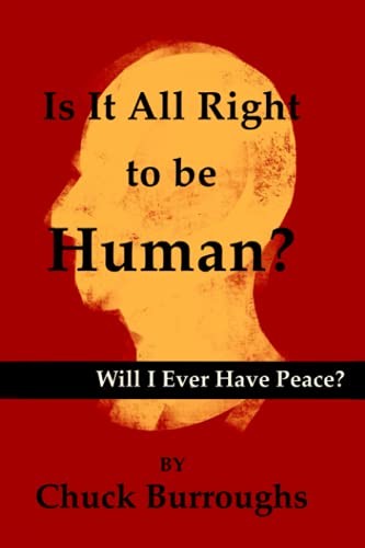Is It All Right to Be Human?: Will …, Burroughs, Chuc