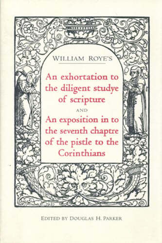An Exhortation Diligent Studye Scripture by Douglas H Parker: Used