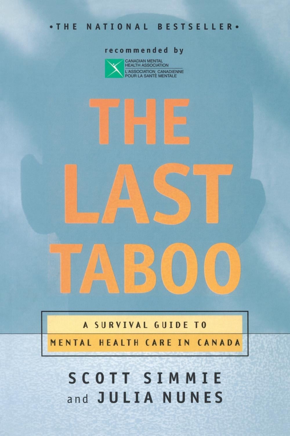 The Last Taboo: A Survival Guide to Mental Health Care in Canada by Scott Simmie