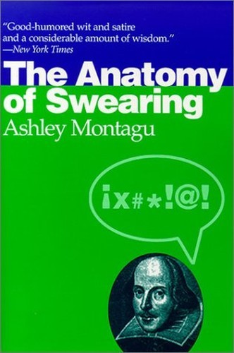 The Anatomy of Swearing by Montagu, Ashley Paperback / softback Book The Fast