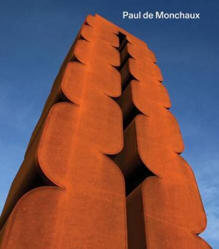 Paul de Monchaux: A Monograph – Paperback By Wood, John – VERY GOOD