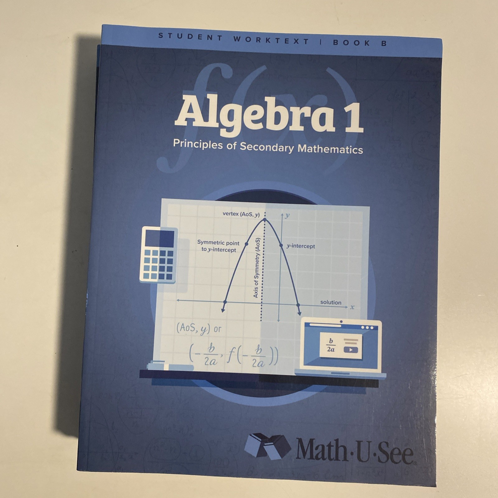 # Math U See Algebra 1 Principles Student Worktext Book A & B Plus Test