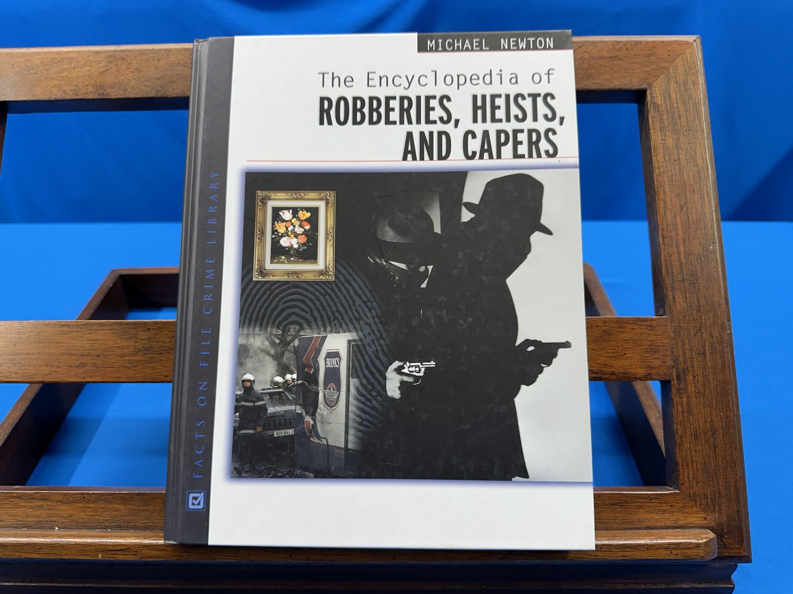 The Encyclopedia of Robberies, Heists, and Capers- Michael Newton, 2002