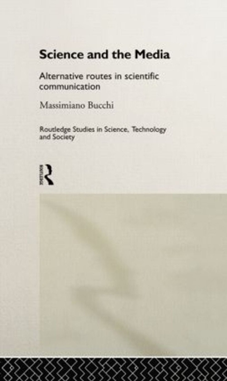 Science and the Media: Alternative Routes to Scientific Communications by Massim