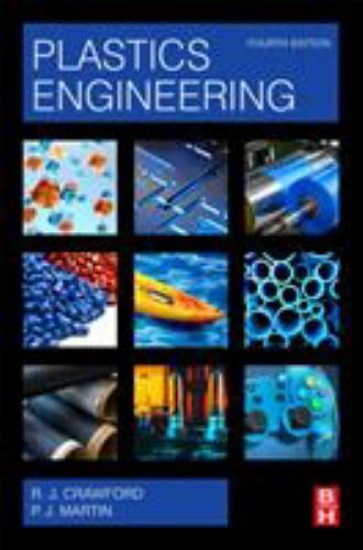 Plastics Engineering by Crawford, Russell J., Martin, Peter