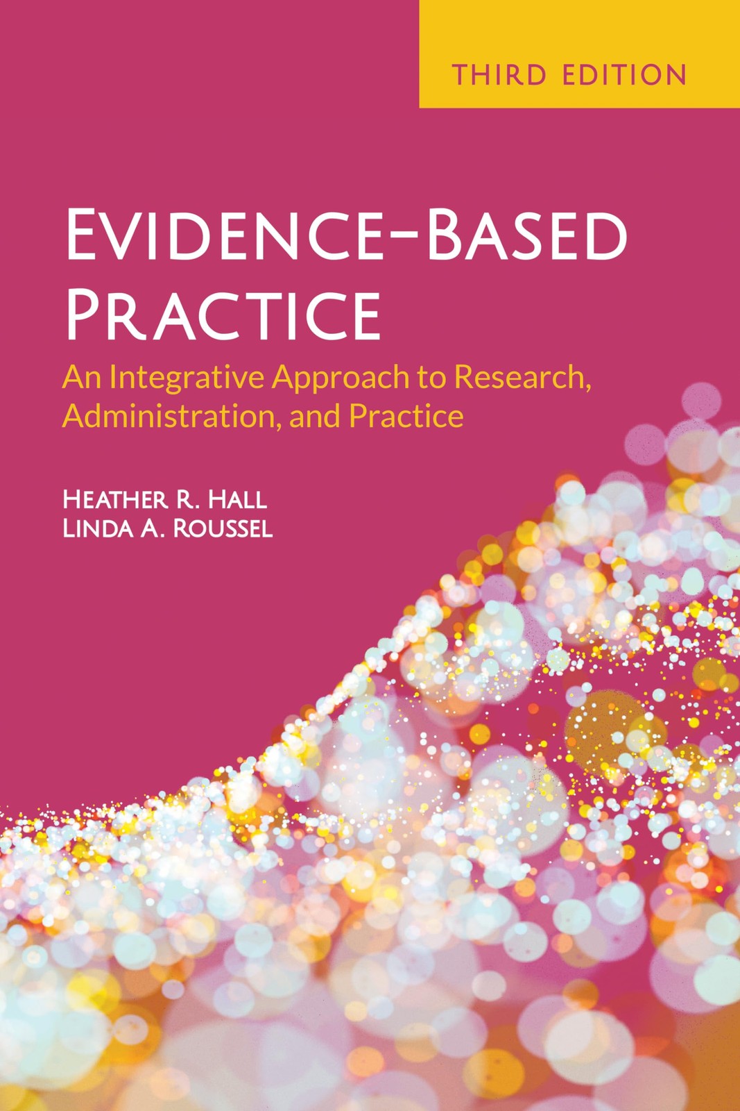 Evidence-Based Practice: An Integrative Approach to Research, …