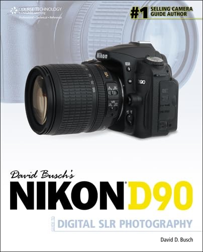 David Busch’s Nikon D90 Guide to Digital SLR Photography (David Busch’s Digi…