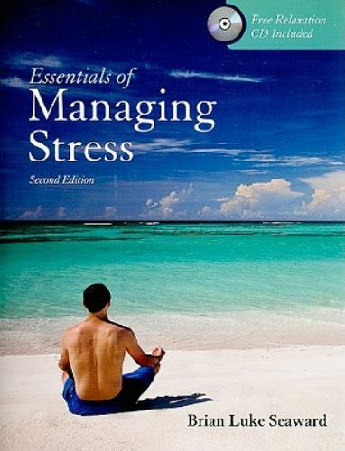 Essentials Of Managing Stress With CD By Brian Luke Seaward 2011 Like New