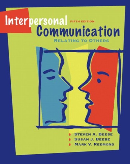 Interpersonal Communication : Relating to Others Perfect