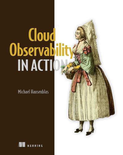 Cloud Observability in Action by Hausenblas, Michael [Paperback]