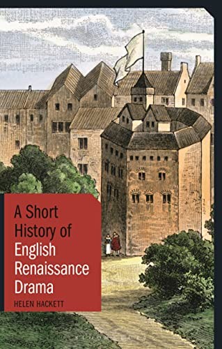 A Short History of English Renaissance Drama (I.B. Tauris Short