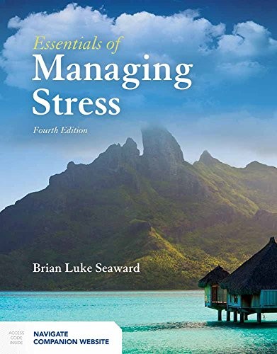 ESSENTIALS OF MANAGING STRESS By Brian Luke Seaward *Excellent Condition*