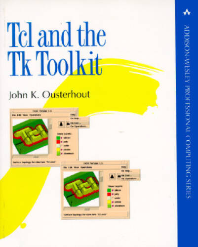 Tcl and the Tk Toolkit – Paperback By Ousterhout, John K. – GOOD