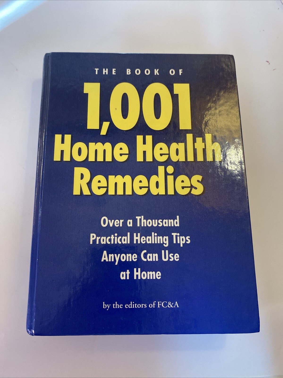 Book of 1001 Home Health Remedies by FC and A Publishing Staff (1993, Hardcover)
