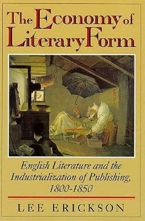 The Economy of Literary Form : English Literature and the Industr