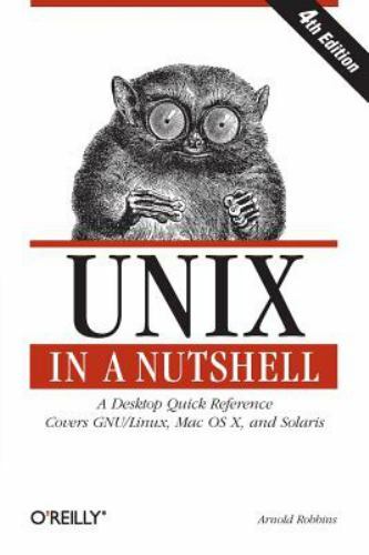 Unix in a Nutshell, Fourth Edition Robbins, Arnold paperback Used – Very Good