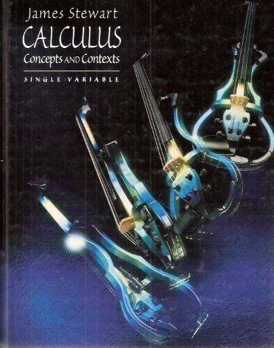 Calculus : Concepts and Contexts, Single Variable by Scott Stewart (1997, Hardc…