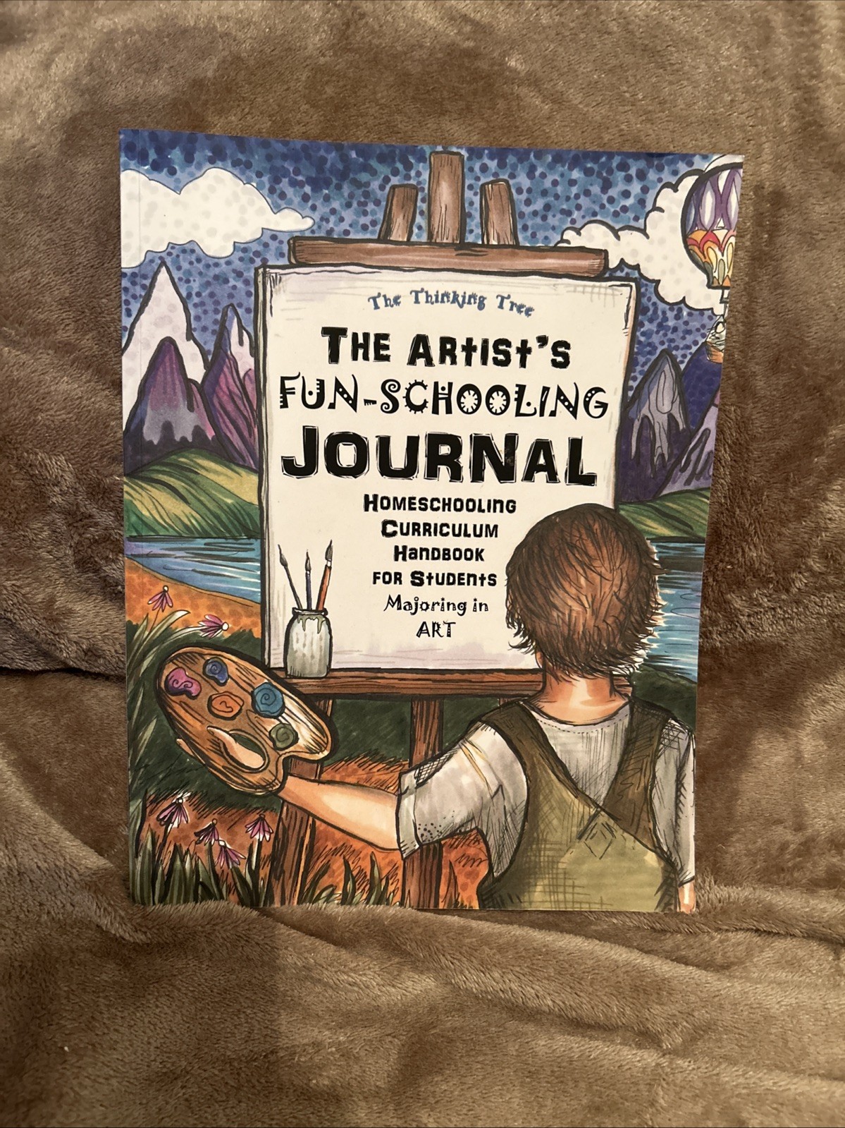 The Artist’s Fun-Schooling Journal: Homeschooling Curriculum Handbook for Studen
