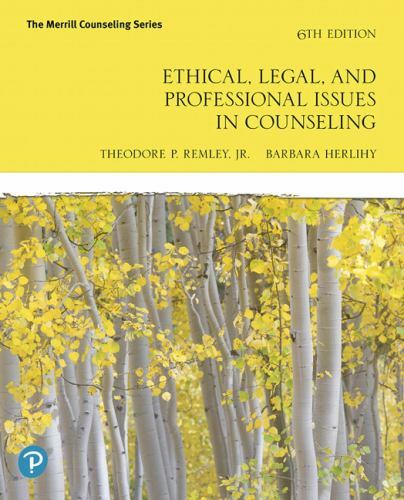 Ethical, Legal, and Professional Issues in Counseling by Barbara Herlihy and…