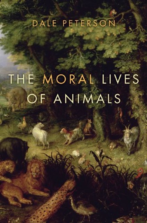 The Moral Lives of Animals Hardcover Dale Peterson